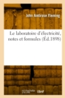 Image for Le laboratoire d&#39;electricite, notes et formules