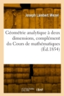 Image for Geometrie analytique a deux dimensions, complement du Cours de mathematiques