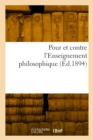Image for Pour et contre l&#39;Enseignement philosophique