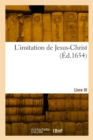 Image for L&#39;imitation de Jesus-Christ. Livre III