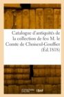 Image for Catalogue d&#39;antiquites egyptiennes, grecques, romaines et celtiques, copies d&#39;antiquites