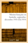 Image for Mission francaise en Australie, septembre-decembre 1918