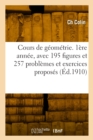 Image for Cours de geometrie. 1ere annee, avec 195 figures et 257 problemes et exercices proposes
