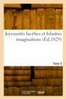 Image for Joyeusetes faceties et folastres imaginations. Tome 5