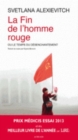 Image for La fin de l&#39;homme rouge (Prix Medicis de l&#39;essai 2013)