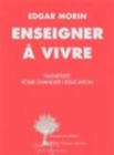 Image for Enseigner  a vivre : manifeste pour changer l&#39;education