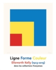 Image for Ellsworth Kelly - Line Shape Colour / Ligne Forme Couleur