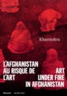 Image for Kharmohra  : art under fire in Afghanistan
