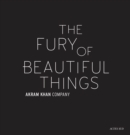 Image for Akram Khan: The Fury of beautiful things
