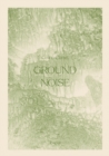 Image for Ground noise