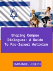 Image for Shaping Campus Dialogues: A Guide to Pro-Israel Activism