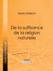 Image for De La Suffisance De La Religion Naturelle.