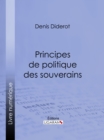 Image for Principes De Politique Des Souverains.