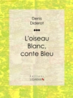Image for L'oiseau Blanc, Conte Bleu.