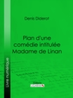 Image for Plan D&#39;une Comedie Intitulee Madame De Linan.