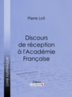 Image for Discours De Reception a L&#39;academie Francaise
