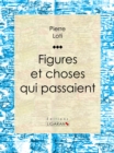 Image for Figures Et Choses Qui Passaient