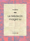 Image for Le Medecin Malgre Lui.