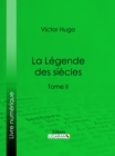 Image for La Legende Des Siecles: Tome Ii