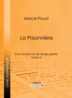 Image for La Recherche Du Temps Perdu: Tome V - La Prisonniere