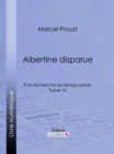 Image for La Recherche Du Temps Perdu: Tome Vi - Albertine Disparue