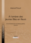 Image for La Recherche Du Temps Perdu: Tome Ii - A L&#39;ombre Des Jeunes Filles En Fleurs