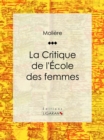 Image for La Critique De L&#39;ecole Des Femmes.