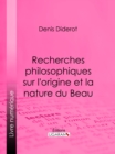 Image for Recherches Philosophiques Sur L&#39;origine Et La Nature Du Beau