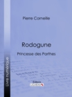 Image for Rodogune: Princesse Des Parthes