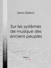 Image for Sur Les Systemes De Musique Des Anciens Peuples