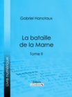 Image for La Bataille De La Marne: Tome Ii