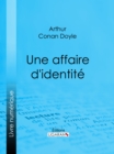 Image for Une Affaire D&#39;identite