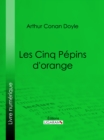 Image for Les Cinq Pepins D&#39;orange