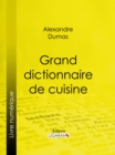 Image for Grand Dictionnaire De Cuisine