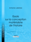 Image for Essais Sur La Conception Materialiste De L&#39;histoire