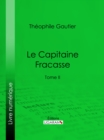 Image for Le Capitaine Fracasse: Tome Ii