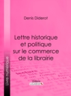 Image for Lettre Historique Et Politique Sur Le Commerce De La Librairie
