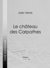 Image for Le Chateau Des Carpathes