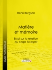 Image for Matiere Et Memoire: Essai Sur La Relation Du Corps a L&#39;esprit