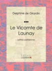 Image for Le Vicomte De Launay: Lettres Parisiennes