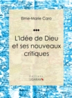 Image for L&#39;idee De Dieu Et Ses Nouveaux Critiques