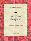 Image for Le Collier Des Jours: Le Second Rang Du Collier