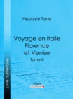 Image for Voyage En Italie. Florence Et Venise: Tome Deuxieme