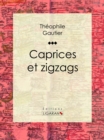 Image for Caprices Et Zigzags