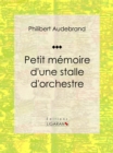 Image for Petit Memoire D&#39;une Stalle D&#39;orchestre