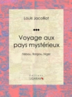 Image for Voyage Aux Pays Mysterieux: Yebou, Borgou, Niger