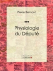 Image for Physiologie Du Depute