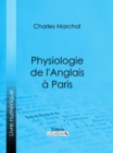 Image for Physiologie De L&#39;anglais a Paris