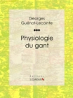 Image for Physiologie Du Gant