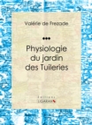 Image for Physiologie Du Jardin Des Tuileries